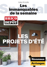 Catalogue Brico Dépôt à Aulnoy-lez-Valenciennes, avec 1 page Prospectus Brico Dépôt à Aulnoy-lez-Valenciennes, "Les immanquables de la semaine", 1 page, 09/06/2023 - 15/06/2023