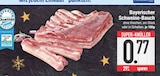 Bayerischer Schweine-Bauch Angebote bei E center Rosenheim für 0,77 €