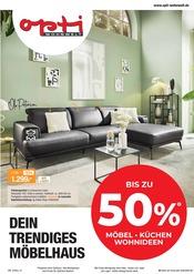 Opti-Wohnwelt Möbel & Einrichtung Prospekt der aktuellen Woche mit 36 Seiten, gültig von 20.09.2026 bis 30.09.2026, in Künzell und Umgebung Aktueller Opti-Wohnwelt Möbel & Einrichtung Prospekt in Künzell und Umgebung, "Dein trendiges Möbelhaus" mit 36 Seiten, 20.09.2026 - 30.09.2026