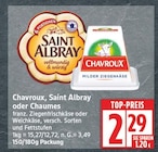 Chavroux, Saint Albray oder Chaumes für 2,29 € bei EDEKA im Angebot Chavroux, Saint Albray oder Chaumes im aktuellen EDEKA Prospekt