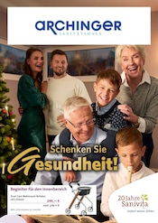 Aktueller Sanitätshaus Archinger Thomas Archinger Sanitätshäuser Prospekt in Ingolstadt und Umgebung, "Schenken Sie Gesundheit!" mit 6 Seiten, 12.11.2025 - 31.01.2026