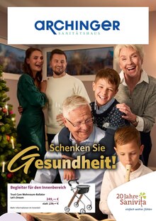Aktueller Sanitätshaus Archinger Thomas Archinger Prospekt "Schenken Sie Gesundheit!" Seite 1 von 6 Seiten für Neuburg