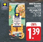 Tagliatelle im Angebot bei EDEKA in Würzburg Tagliatelle Angebote von EDEKA Herzstücke bei EDEKA Würzburg für 1,39 €