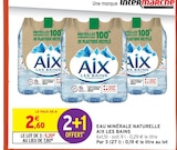 Eau Minérale Naturelle - AIX LES BAINS - Intermarché Hyper à Poitiers Eau Minérale Naturelle - AIX LES BAINS en promo chez Intermarché Hyper Poitiers à 5,20 €