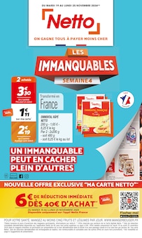 Prospectus Netto à Lévignen, "LES IMMANQUABLES SEMAINE 4", 18 pages de promos valables du 19/11/2024 au 25/11/2024