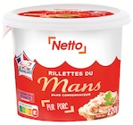 Promo RILLETTES DU MANS à 1,34 € dans le catalogue Netto à Narbonne Plage