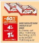 Barre chocolatée Bueno chocolat au lait - Kinder en promo chez Netto Barre chocolatée Bueno chocolat au lait - Kinder dans le catalogue Netto