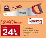 Gedimat Houilles - Promo Scie égoïne, cutter , mesure Promo Scie égoïne, cutter , mesure à 24,90 € dans le catalogue Gedimat à Houilles