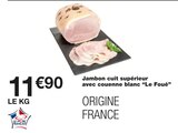 Jambon cuit supérieur avec couenne blanc - Le Foué à 11,90 € dans le catalogue Monoprix
