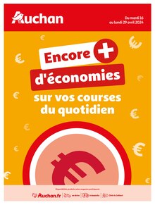 Prospectus Auchan Hypermarché à Montluçon, "Encore + d'économies sur vos courses du quotidien", 15 pages de promos valables du 16/04/2024 au 29/04/2024