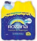 Eau Minérale Naturelle Gazeuse - ROZANA en promo chez Super U Metz à 0,84 €