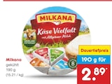 Käse Vielfalt Angebote von Milkana bei Netto Marken-Discount Delmenhorst für 2,89 €