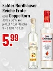 Reiche Ernte oder Doppelkorn von Echter Nordhäuser im aktuellen Trinkgut Prospekt für 5,99 €