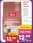 Aktuelles Bella Crema Angebot bei Netto Marken-Discount in Chemnitz ab 12,99 €