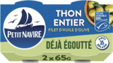Thon entier avec un filet d'huile d'olive déjà égoutté MSC - PETIT NAVIRE en promo chez Monoprix Margaret Thon entier avec un filet d'huile d'olive déjà égoutté MSC - PETIT NAVIRE dans le catalogue Monoprix Margaret