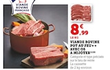 Viande bovine pot au feu avec os à mijoter - Super U à Nancy Viande bovine pot au feu avec os à mijoter en promo chez Super U Nancy à 8,99 €