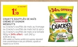 Intermarché Gaillard - Promo Craky's soufflés de maïs crème et oignon Promo Craky's soufflés de maïs crème et oignon à 1,10 € dans le catalogue Intermarché à Gaillard