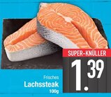 Aktuelles Lachssteak Angebot bei EDEKA in Ingolstadt ab 1,39 €