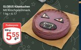 Käsekuchen Angebote von Globus bei GLOBUS Trier für 5,55 €