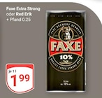 Faxe Extra Strong oder Red Erik im Angebot bei GLOBUS in Saarbrücken Faxe Extra Strong oder Red Erik Angebote von Faxe bei GLOBUS Saarbrücken für 1,99 €