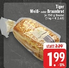 Aktuelles Tiger Weißbrot Angebot bei E center in Dortmund ab 1,99 €