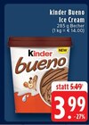 Aktuelle Eis Angebote bei EDEKA in Mönchengladbach Aktuelles Bueno Ice Cream Angebot bei EDEKA in Mönchengladbach ab 3,99 €