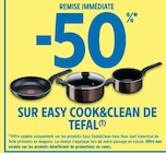 Intermarché Hyper Crest - Promo -50% remise immédiate sur easy cook&clean de TEFAL Promo -50% remise immédiate sur easy cook&clean de TEFAL à dans le catalogue Intermarché Hyper à Crest
