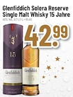 Solera Reserve Single Malt Whisky 15 Jahre im Angebot bei Trinkgut in Rüsselsheim Solera Reserve Single Malt Whisky 15 Jahre Angebote von Glenfiddich bei Trinkgut Rüsselsheim für 42,99 €