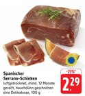 Spanischer Serrano-Schinken im Angebot bei EDEKA in Nürtingen Spanischer Serrano-Schinken Angebote bei EDEKA Nürtingen für 2,29 €