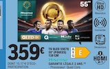 TV QLED 55E7Q 55" (POUCES) 139 cm - Hisense en promo chez E.Leclerc Levallois-Perret à 359,00 €
