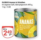 Aktuelle Ananas Angebote bei GLOBUS in Duisburg Aktuelles Ananas in Scheiben Angebot bei GLOBUS in Duisburg ab 2,49 €