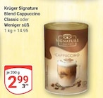 Signature Blend Cappuccino Classic Angebote von Krüger bei GLOBUS Bad Kreuznach für 2,99 €