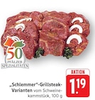 Schlemmer-Grillsteak-Varianten im Angebot bei E center in Pirmasens Schlemmer-Grillsteak-Varianten Angebote bei E center Pirmasens für 1,19 €