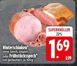 Kochschinken im EDEKA Prospekt Hintersschinken ohne Speck, gegart im aktuellen EDEKA Prospekt für 1,69 €