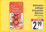 Delikatess Geflügel Frikadellen Bällchen von GUT&GÜNSTIG im aktuellen EDEKA Prospekt für 2,99 €