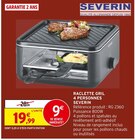 Raclette Gril 4 personnes - SEVERIN en promo chez Intermarché Meyzieu à 19,99 €