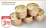 GLOBUS Hockenheim - Dosenwurst Angebot im Prospekt Dosenwurst bei GLOBUS im Hockenheim Prospekt für 3,00 €