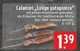 Aktuelles Calamari 'Loligo patagonica' Angebot bei E center in Aachen ab 1,39 €