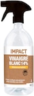 Vinaigre blanc vapo - IMPACT dans le catalogue Weldom