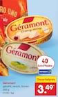Géramont für 3,49 € bei Netto Marken-Discount im Angebot Géramont im aktuellen Netto Marken-Discount Prospekt
