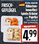 EDEKA Lahnau - Hähnchen-Innenfilet-Spieße Kräuter Angebot im Prospekt Hähnchen-Innenfilet-Spieße Kräuter bei EDEKA im Lahnau Prospekt für 4,99 €