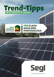 Aktueller Segl Bauzentrum Baumarkt Prospekt in Außernzell und Umgebung, "Trend-Tipps FÜR DIE ENERGETISCHE SANIERUNG" mit 8 Seiten, 04.10.2024 - 13.10.2024