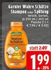 Wahre Schätze Shampoo im Angebot bei EDEKA in Melle Wahre Schätze Shampoo Angebote von Garnier bei EDEKA Melle für 1,99 €