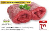 Zarte Rinder-Rouladen auch zubereitungsfertig gefüllt oder -Geschnetzeltes bei EDEKA im Altrip Prospekt für 1,99 €