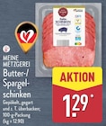 Butter-/Spargelschinken Angebote von MEINE METZGEREI bei ALDI Nord Göttingen für 1,29 €