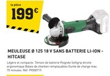 Tout Faire Mauvezin - Promo Meuleuse Ø 125 18 V sans batterie Li-Ion Promo Meuleuse Ø 125 18 V sans batterie Li-Ion à 199,00 € dans le catalogue Tout Faire à Mauvezin