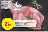 Promo Épaule de porc fraîche entière avec os à 2,89 € dans le catalogue Intermarché à Warmeriville