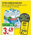 Mineralwasser Naturelle im Angebot bei Marktkauf in Gelsenkirchen Mineralwasser Naturelle Angebote von Vitrex bei Marktkauf Gelsenkirchen für 2,99 €