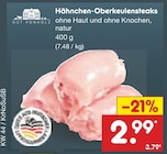 Aktuelle Hähnchen Angebote bei Netto Marken-Discount in Krefeld Aktuelles Hähnchen-Oberkeulensteaks Angebot bei Netto Marken-Discount in Krefeld ab 2,99 €
