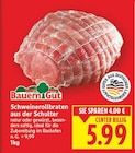 Schweinerollbraten aus der Schulter von Bauern Gut für 5,99 € bei E center im Angebot Schweinerollbraten aus der Schulter von Bauern Gut im aktuellen E center Prospekt